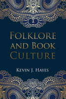 Folklore and Book Culture 1498290213 Book Cover