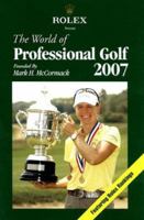 The World of Professional Golf 2007 (World of Professional Golf) 1878843478 Book Cover