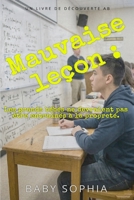 Mauvaise leçon: les grands bébés ne devraient pas être habitués à l’apprentissage de la propreté: Un guide ABDL (French Edition) B0H6ZJS2Z1 Book Cover