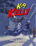 K-9 Kelly 1481019848 Book Cover
