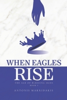 When Eagles Rise (The Age of Bleeding Skies) B0FHB33L2K Book Cover