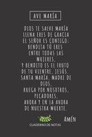 Cuaderno De Notas con Oraci�n Ave Maria: Incluye la Oraci�n Ave Maria en la tapa - Regalo Religioso y Espiritual para Amigo o Amiga o Cualquier Ser Querido - Regala o Reg�late Tus Oraciones Cat�licas  1081331151 Book Cover