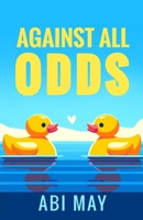 Against All Odds B0F7GNQMCY Book Cover