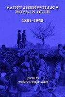Saint Johnsville’s Boys in Blue: 1861-1865 B0BL2M86BZ Book Cover