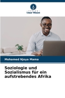 Soziologie und Sozialismus für ein aufstrebendes Afrika 6205738449 Book Cover