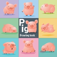PIG Drawing book 1710039825 Book Cover
