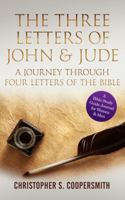A Guide to The Three Letters of John & Jude: A Journey Through Four Letters of The Bible null Book Cover