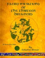 Faery Initiations of the Thirteen Dreamers: A Green Fire Folio 0986591254 Book Cover