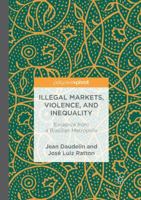 Illegal Markets, Violence, and Inequality: Evidence from a Brazilian Metropolis 3319762486 Book Cover