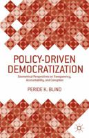Policy-Driven Democratization: Geometrical Perspectives on Transparency, Accountability, and Corruption 1349451606 Book Cover