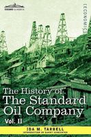 The History of the Standard Oil Company Volume 2 - Primary Source Edition 1605207624 Book Cover