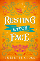 Resting Witch Face: Stay A Spell Book 5 1454953667 Book Cover