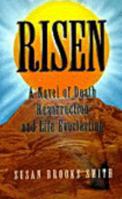 Risen: A Novel of Death, Resurrection, and Life Everlasting 1884369545 Book Cover