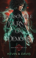 Jacksonville Journal on Demons: Book Seven of the DRC Files 1966848269 Book Cover