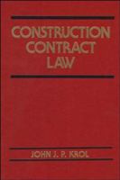 Construction Contract Law (Wiley Series of Practical Construction Guides) 0471574147 Book Cover