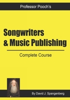 Songwriters & Music Publishing: Complete Course | 2018 Edition 1705404839 Book Cover