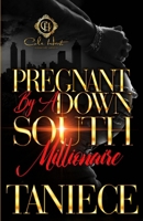 Pregnant By A Down South Millionaire: An African American Romance B0CHDHC1KP Book Cover