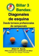 Billar 3 Bandas - Primeros Bando Patrones: Desde Torneos Profesionales de Campeonato 162505341X Book Cover
