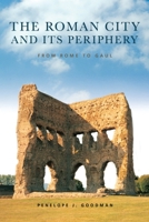 The Roman City and Its Periphery: From Rome to Gaul 041551844X Book Cover