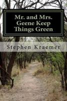 Mr. and Mrs. Geene Keep Things Green 1544282524 Book Cover