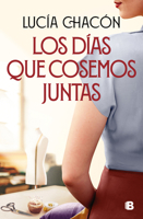 Los días que cosemos juntas 846667621X Book Cover