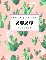 2020 Weekly & Monthly Planner: Simple and Minimalistic Cacti Succulents Calendar with Inspirational and Motivational Quotes for Women and Girls 167689411X Book Cover