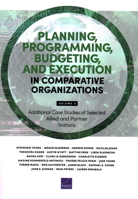 Planning, Programming, Budgeting, and Execution in Comparative Organizations: Additional Case Studies of Selected Allied and Partner Nations 1977413145 Book Cover