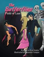 The Butterflies: Field of Lies 1499009712 Book Cover