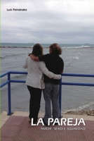 La pareja. Amor, sexo e igualdad 1291130616 Book Cover