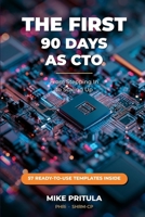 The First 90 Days as CTO: From Stepping In to Scaling Up B0H598DMSG Book Cover