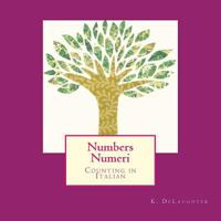Numbers Numeri : Counting in Italian 1544813449 Book Cover