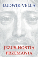 Jezus-Hostia Przemawia: Modlitewnik eucharystyczny B0BCCYMF3L Book Cover