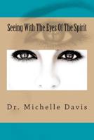 Seeing with the Eyes of the Spirit 1477690093 Book Cover