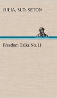 Freedom Talks No. II 1544622392 Book Cover