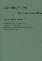 Centenarians: The New Generation (Contributions to the Study of Aging) 0313274797 Book Cover
