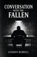 Conversation with the Fallen B0GNQ6416Q Book Cover
