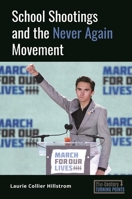 School Shootings and the Never Again Movement (21st-Century Turning Points) 1440867518 Book Cover