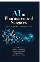AI in Pharmaceutical Sciences: From Drug Discovery to Clinical Practice B0HJV2DCB5 Book Cover