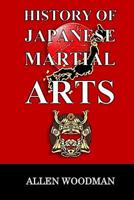 History of Japanese Martial Arts 1533121303 Book Cover