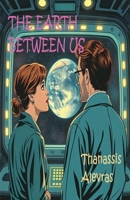 The Earth Between Us B0GK8Z1CGK Book Cover