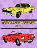 1960's Auto Oldtimer Malbuch: Volume 2 1636381359 Book Cover