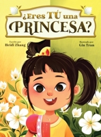 ¿Eres TÚ una Princesa? (Are YOU a Princess?) (Are You Series (Spanish Edition)) 1967308101 Book Cover