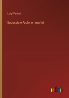 Eudossia e Paolo, o I martiri 338503051X Book Cover