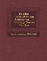 De Stilo Inscriptionum Latinarum Libri Tres 1021290424 Book Cover
