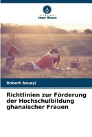 Richtlinien zur Förderung der Hochschulbildung ghanaischer Frauen (German Edition) 6208289734 Book Cover