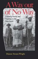 A Way Out of No Way: Claiming Family and Freedom in the New South (The American South Series) 0813921376 Book Cover