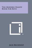 The Modern Handy Book For Boys 0548451087 Book Cover