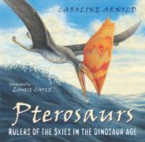 Pterosaurs: Rulers of the Skies in the Dinosaur Age (Outstanding Science Trade Books for Students K-12 (Awards)) 0618313540 Book Cover