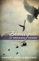 The Beauty of Ordinary Things 0989302318 Book Cover