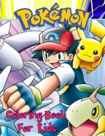 Pokemon Coloring Book For Kids: pokemon jumbo coloring book. 25 Pages, Size - 8.5 x 11. 1710255390 Book Cover